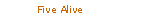 Five Alive